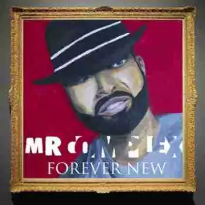 Forever New BY Mr. Complex
